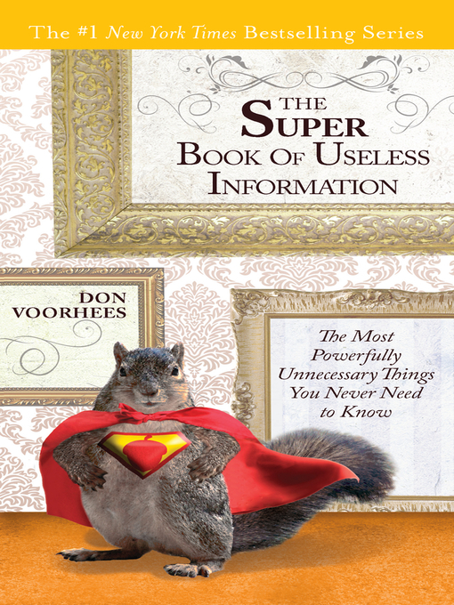 Title details for The Super Book of Useless Information by Don Voorhees - Available